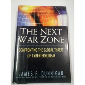 THE  NEXT  WAR  ZONE  -  JAMES  F. DUNNIGAN